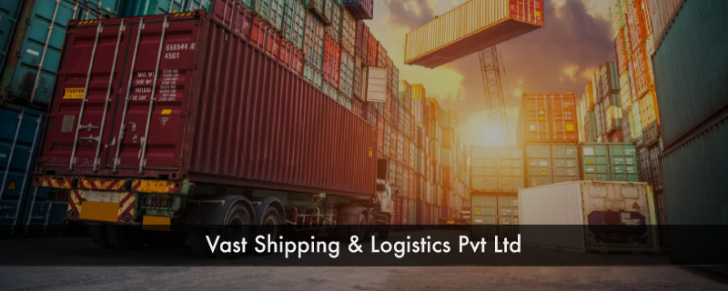 Vast Shipping & Logistics Pvt Ltd 